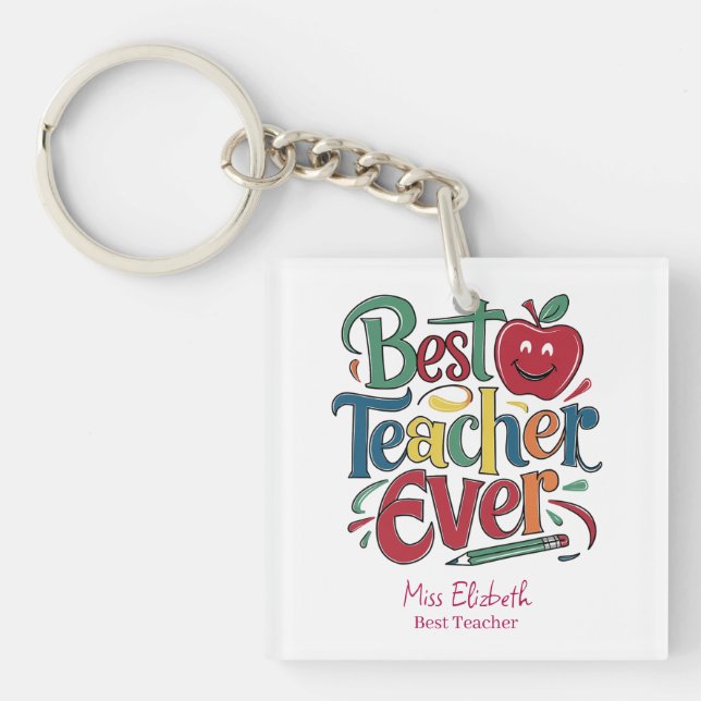 Personalized Best Teacher Ever Colorful Keychain (Front)