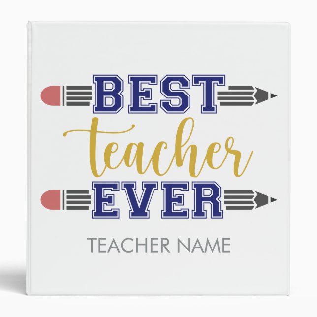 Personalized Best Teacher Ever - Customized Gift 3 Ring Binder (Front)