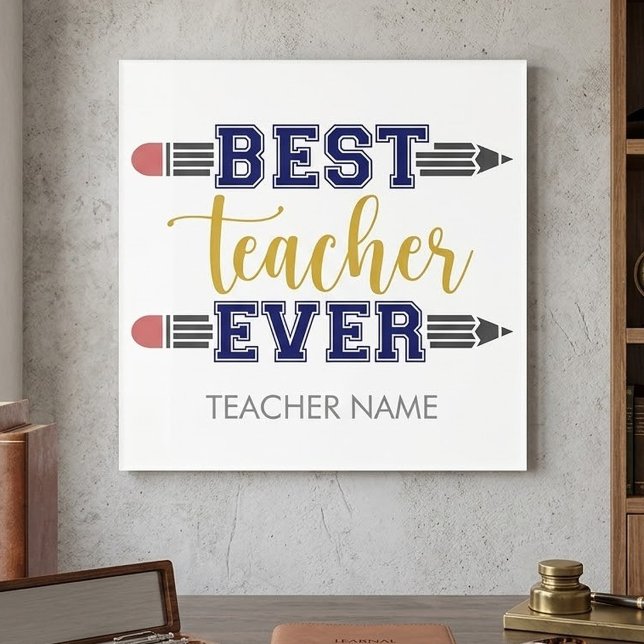 Personalized Best Teacher Ever - Customized Gift Acrylic Print (Creator Uploaded)