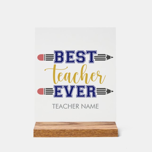 Personalized Best Teacher Ever - Customized Gift Acrylic Sign (Front)