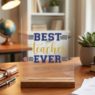 Personalized Best Teacher Ever - Customized Gift Acrylic Sign