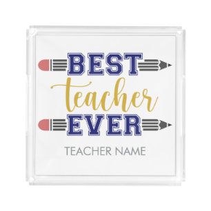 Personalized Best Teacher Ever - Customized Gift Acrylic Tray