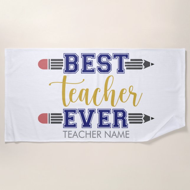 Personalized Best Teacher Ever - Customized Gift Beach Towel (Front)