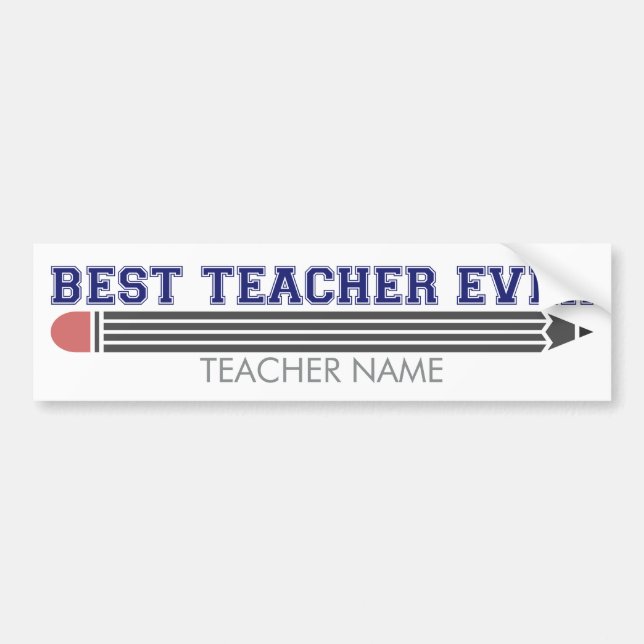 Personalized Best Teacher Ever - Customized Gift Bumper Sticker (Front)