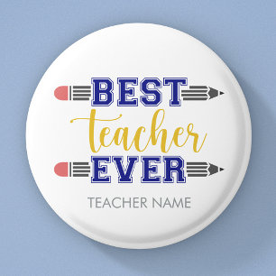Personalized Best Teacher Ever - Customized Gift Button
