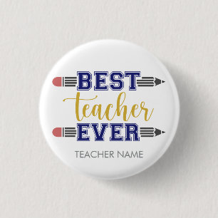 Personalized Best Teacher Ever - Customized Gift Button