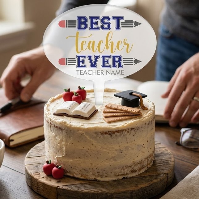 Personalized Best Teacher Ever - Customized Gift Cake Topper (Creator Uploaded)