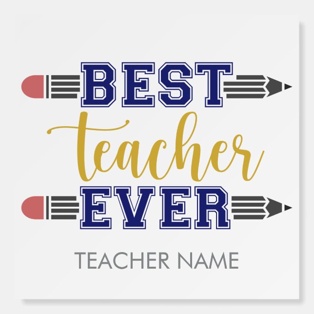 Personalized Best Teacher Ever - Customized Gift Foam Board (Front)