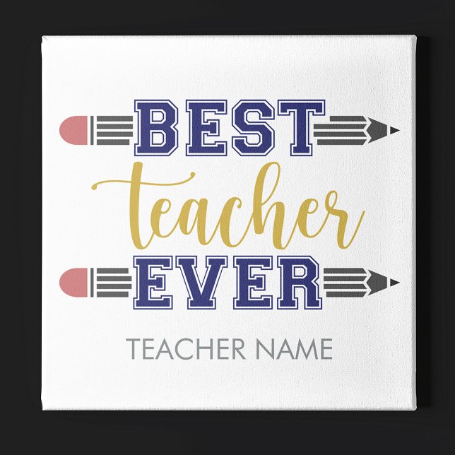 Personalized Best Teacher Ever - Customized Gift Gallery Wrap (Creator Uploaded)