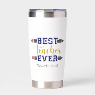 Personalized Best Teacher Ever - Customized Gift Insulated Tumbler