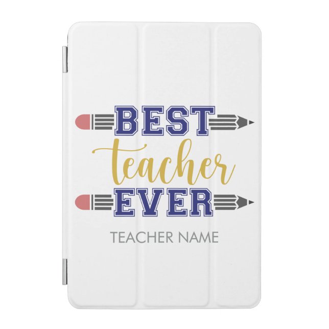 Personalized Best Teacher Ever - Customized Gift iPad Mini Cover (Front)