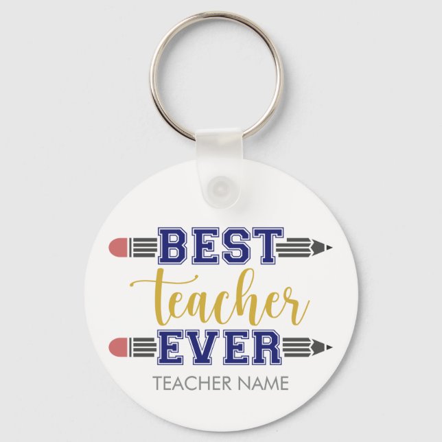 Personalized Best Teacher Ever - Customized Gift Keychain (Front)
