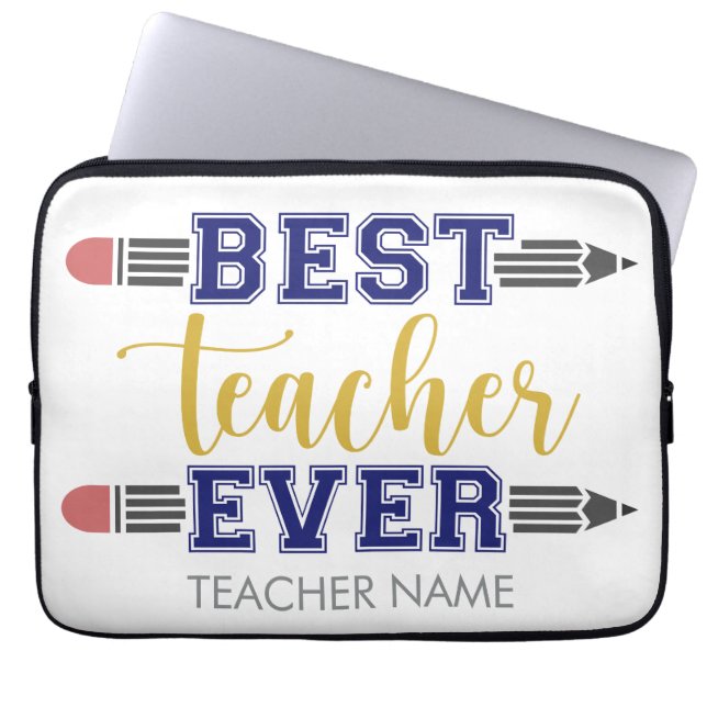 Personalized Best Teacher Ever - Customized Gift Laptop Sleeve (Front)