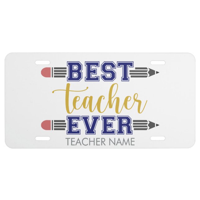 Personalized Best Teacher Ever - Customized Gift License Plate (Front)