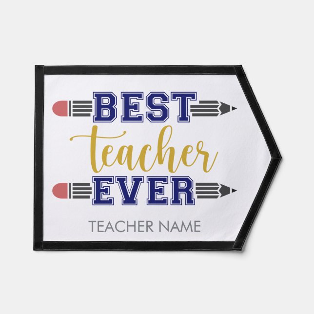 Personalized Best Teacher Ever - Customized Gift Pennant (Front)