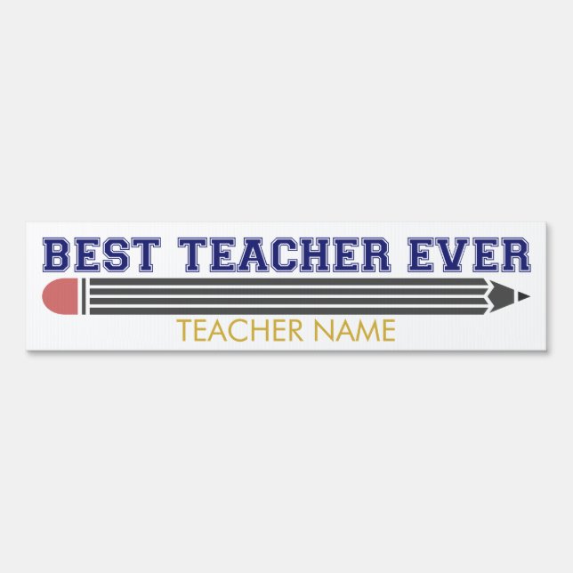 Personalized Best Teacher Ever - Customized Gift Sign (Front)