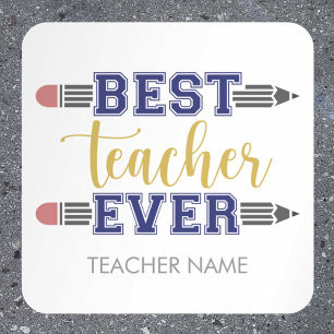 Personalized Best Teacher Ever - Customized Gift Square Sticker