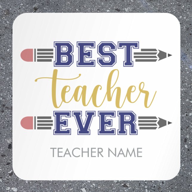 Personalized Best Teacher Ever - Customized Gift Square Sticker (Creator Uploaded)
