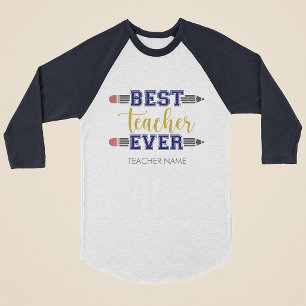 Personalized Best Teacher Ever - Customized Gift T-Shirt