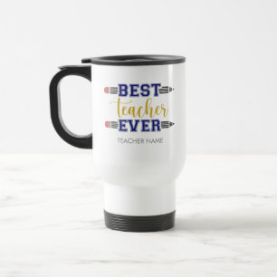 Personalized Best Teacher Ever - Customized Gift Travel Mug