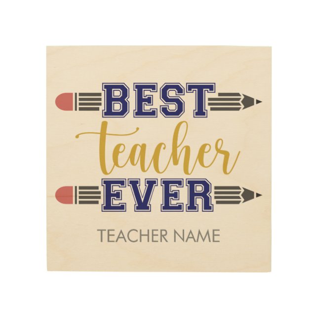 Personalized Best Teacher Ever - Customized Gift Wood Wall Art (Front)