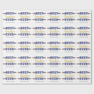 Personalized Best Teacher Ever - Customized Gift Wrapping Paper