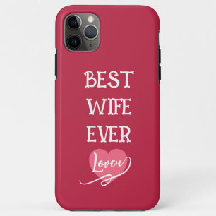 Personalized best wife ever pink &white iPhone 11 pro max case