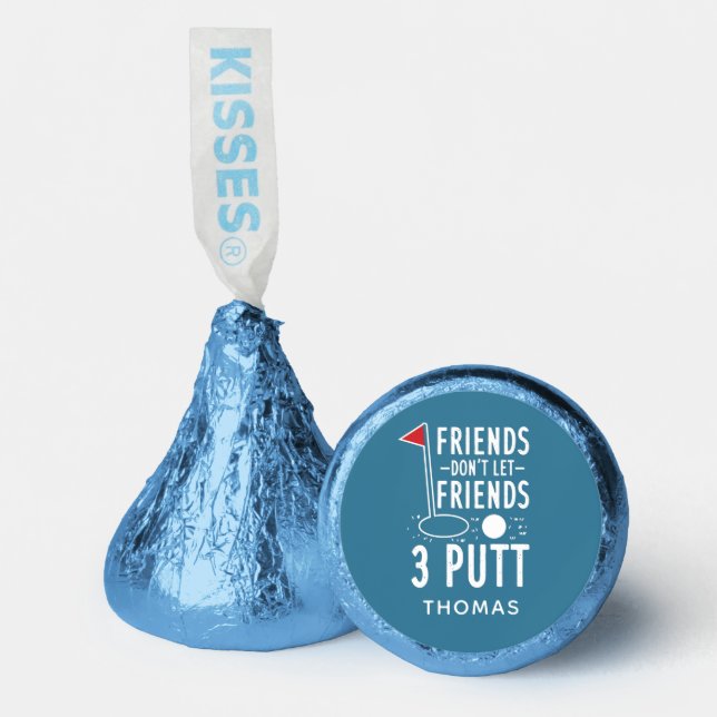Personalized Bestfriends Don't Let Friends 3 Putt Hershey®'s Kisses® (Front)