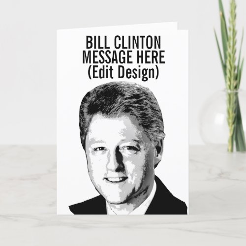 Personalized Bill Clinton Card