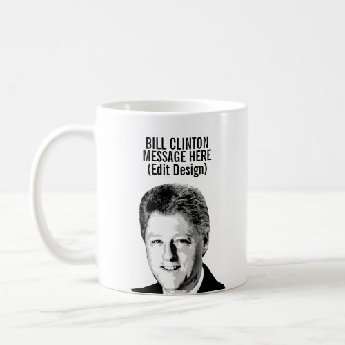 Personalized Bill Clinton Coffee Mug