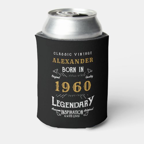 Personalized Birthday 1960 Add Your Name Legendary Can Cooler