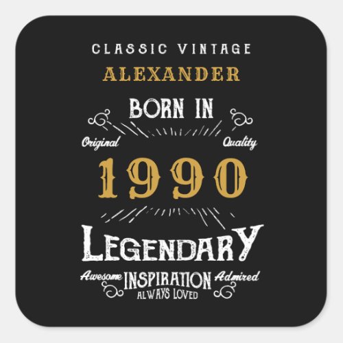 Personalized Birthday Add Your Name 1990 Legendary Square Sticker