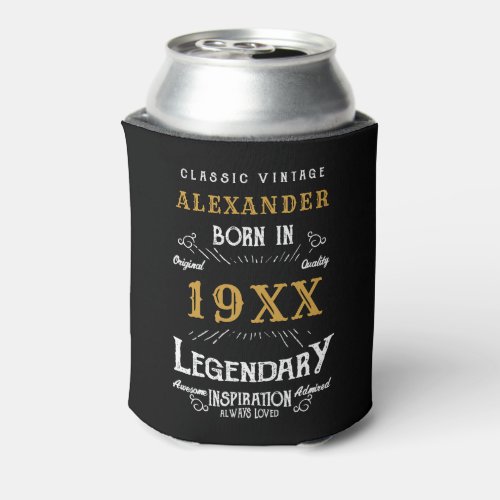 Personalized Birthday Add Your Name Year Legendary Can Cooler