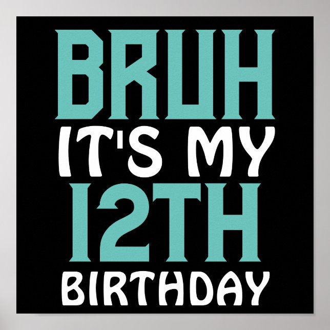 Personalized Birthday Funny Bruh It's My Birthday Poster (Front)