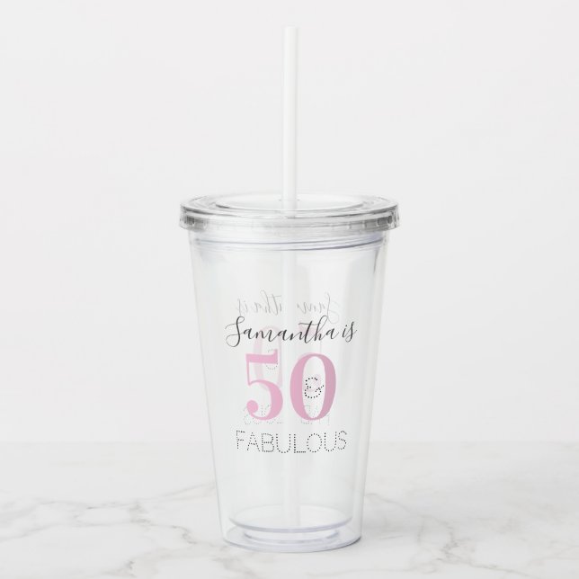 Personalized Birthday Modern Pink 50 and Fabulous  Acrylic Tumbler (Front)
