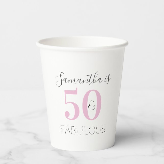 Personalized Birthday Modern Pink 50 and Fabulous  Paper Cups (Back)