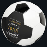 Personalized Birthday Monogram Legendary Father Soccer Ball<br><div class="desc">Vintage design any year "Original Quality Legendary Inspiration" soccer ball for that special dad. Add the name and year as desired in the template fields creating a unique 40th, 50th, 60th or any birthday celebration item. Team this up with the matching gifts, party accessories, and clothing available in our store...</div>