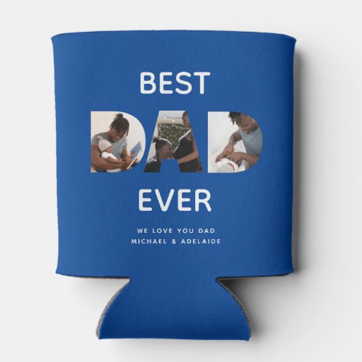 Personalized Birthday Photo Collage Best Dad Ever Can Cooler | Zazzle