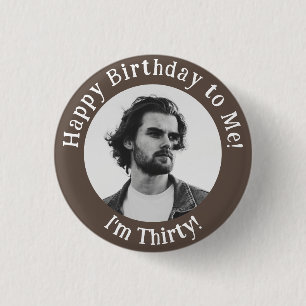 Personalized Birthday Photo, Your Picture Badge Button