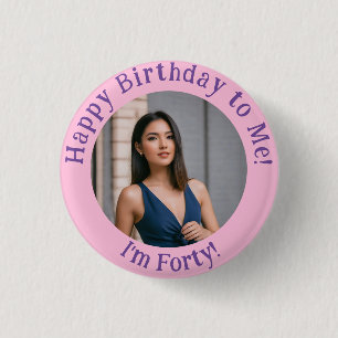 Personalized Birthday Photo, Your Picture Badge Button