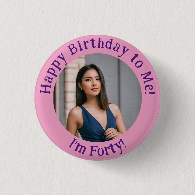 Personalized Birthday Photo, Your Picture Badge Button (Front)
