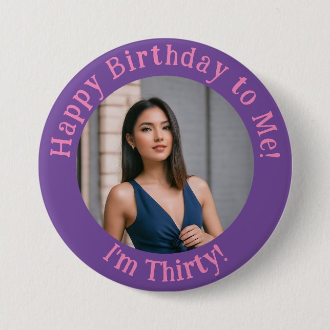 Personalized Birthday Photo, Your Picture Badge Button (Front)