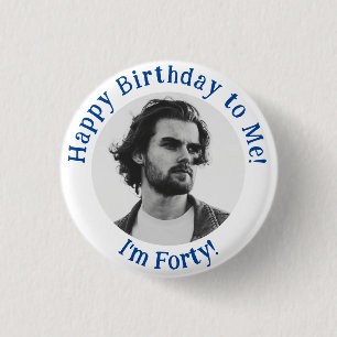 Personalized Birthday Photo, Your Picture Badge Button