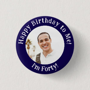Personalized Birthday Photo, Your Picture Badge Button
