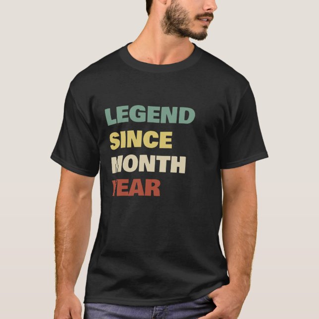 Personalized Birthday Quote Legend Since Slogan T-Shirt (Front)