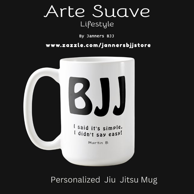 Personalized BJJ Simple Not Easy Jiu Jitsu Coffee Mug (Personalized BJJ Coffee mug with advertising background.)