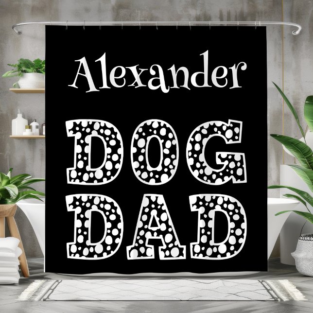 Personalized Black and White Dog Dad  Shower Curtain (Creator Uploaded)