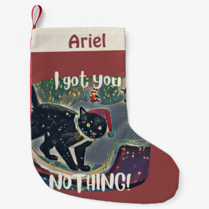 Personalized Black Cat I Got You Nothing Funny   Small Christmas Stocking