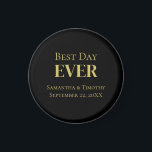 Personalized Black Gold Best Day Ever Wedding Magnet<br><div class="desc">Personalize these Best Day Every Wedding Black Gold Magnet favors. Available in round and square and three different sizes.
 Great for the wedding reception,  the bachelor party,  the bachelorette party,  bridal showers,  and rehearsal dinner.</div>