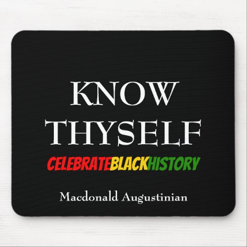 Personalized Black History Month KNOW THYSELF Mouse Pad